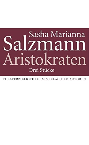Aristokraten: Drei Stücke von Verlag Der Autoren