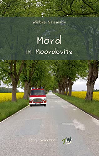Mord in Moordevitz: Ein Regio-Krimi aus Mecklenburg-Vorpommern