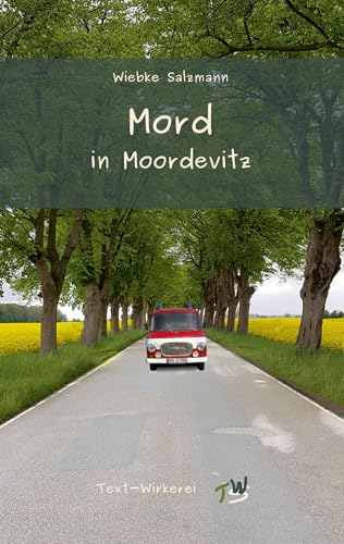 Mord in Moordevitz: Ein Regio-Krimi aus Mecklenburg-Vorpommern