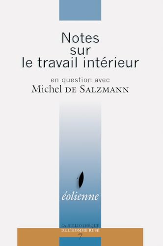 Notes sur le travail intérieur : En question avec Michel de Salzmann