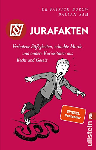 Jurafakten: Verbotene Süßigkeiten, erlaubte Morde und andere Kuriositäten aus Recht und Gesetz | Spannende und witzige juristische Besonderheiten - in erweiterter Neuausgabe Jurafakten: Verbotene Süßigkeiten, erlaubte Morde und andere Kuriositäten aus Recht und Gesetz | Spannende und witzige juristische Besonderheiten - in erweiterter Neuausgabe