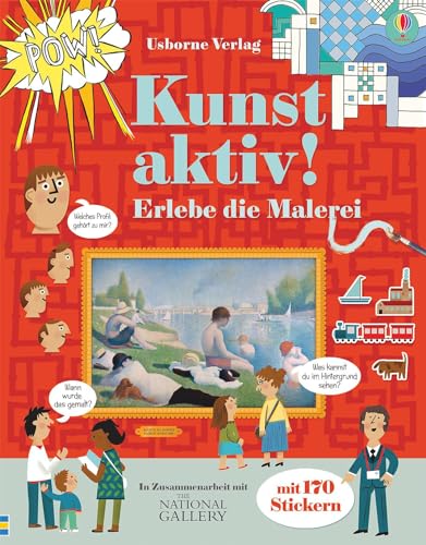 Kunst aktiv!: Erlebe die Malerei von Usborne Verlag