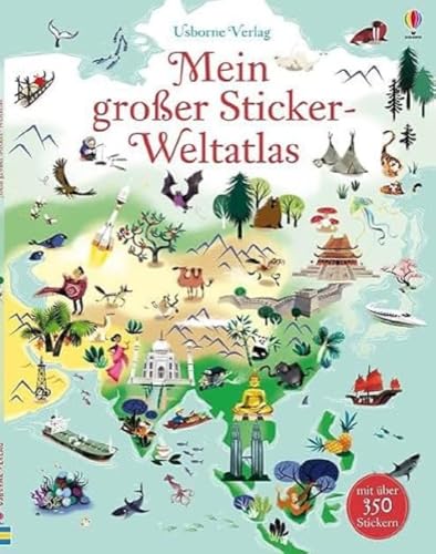 Mein großer Sticker-Weltatlas: Mit über 350 Stickern (Meine Stickerbücher)