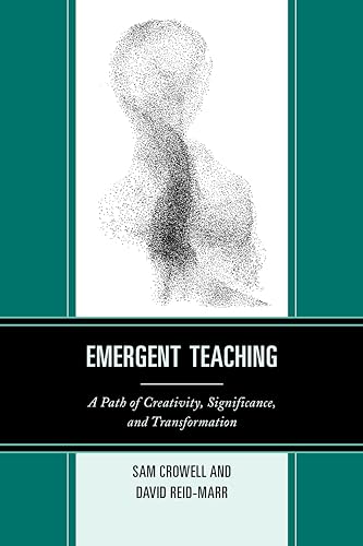 Emergent Teaching: A Path of Creativity, Significance, and Transformation von Rowman & Littlefield Publishers