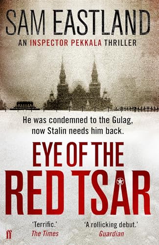 Eye of the Red Tsar: A gripping historical thriller set in Stalinist Russia perfect for fans of Moscow X (Inspector Pekkala)