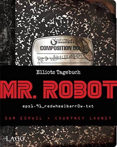 Mr. Robot Red Wheelbarrow: Eps1.91 redwheelbarr0w.Txt von Lago