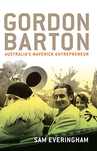 Gordon Barton: Australia's Maverick Entrepreneur von Allen & Unwin