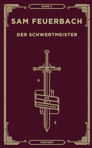Der Schwertmeister: Band 2 der Krosann-Saga: Die Krosann Saga - Band 2/6