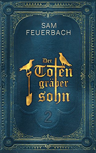 Der Totengräbersohn (Buch 2 von 4)