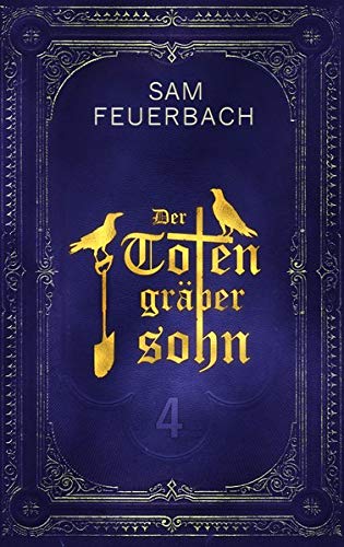 Der Totengräbersohn: Buch 4 von bene Bücher