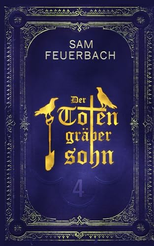 Der Totengräbersohn (Buch 4 von 4)