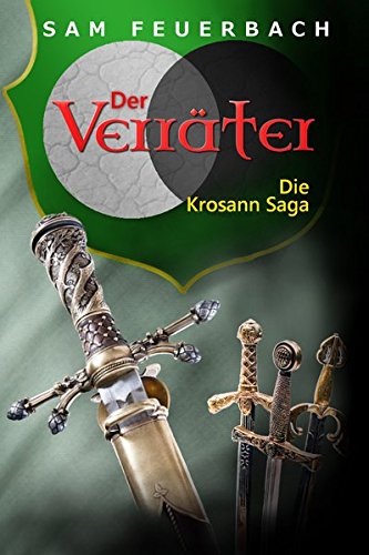 Der Verräter: Die Krosann Saga - Band 6/6 von bene Bücher