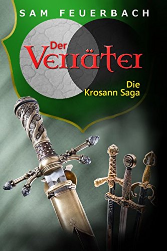 Der Verräter: Die Krosann Saga - Band 6/6 Der Verräter: Die Krosann Saga - Band 6/6 von bene Bücher