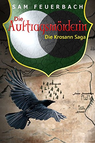 Die Auftragsmörderin: Die Krosann Saga - Band 1/6 Die Auftragsmörderin: Die Krosann Saga - Band 1/6 von bene Bücher