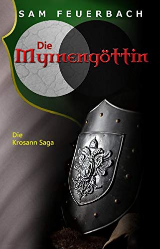 Die Myrnengöttin: Die Krosann Saga - Band 4/6 von bene Bücher