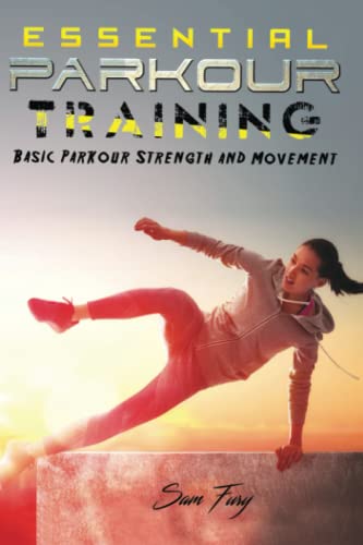 Essential Parkour Training: Basic Parkour Strength and Movement (Survival Fitness, Band 2) von Survival Fitness Plan