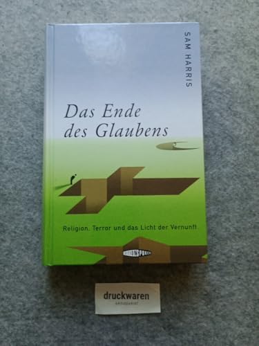 Das Ende des Glaubens: Religion, Terror und das Licht der Vernunft von Edition Spuren