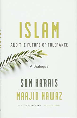 Islam and the Future of Tolerance: A Dialogue