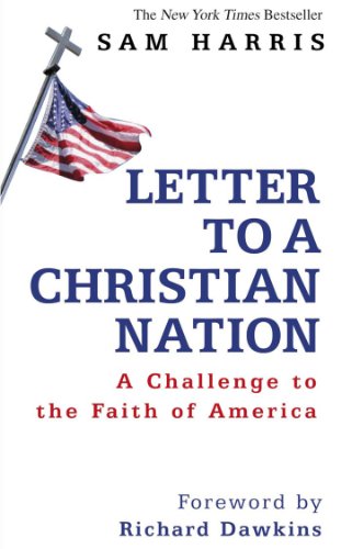 Letter to a Christian Nation: A Challenge to the Faith of America