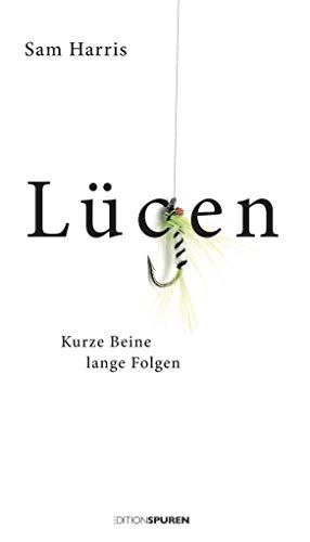 Lügen: Kurze Beine, lange Folgen Lügen: Kurze Beine, lange Folgen