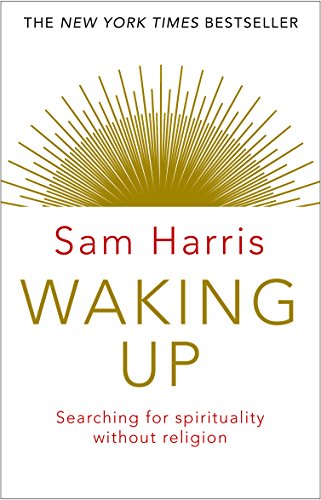 Waking Up: A Guide to Spirituality without Religion (2015) von Transworld Publ. Ltd UK