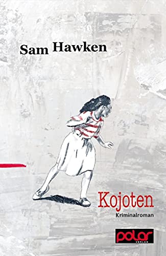 Kojoten: Kriminalroman von Polar Verlag e.K.