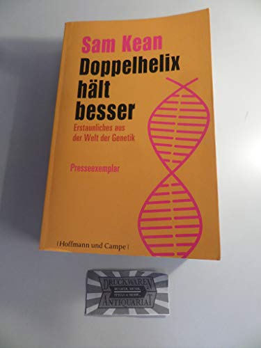 Doppelhelix hält besser: Erstaunliches aus der Welt der Genetik