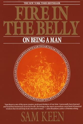 Fire in the Belly: On Being a Man von Bantam