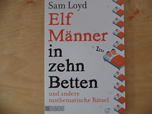 Elf Männer in zehn Betten und andere mathematische Rätsel (Taschenbücher) von DuMont Buchverlag GmbH