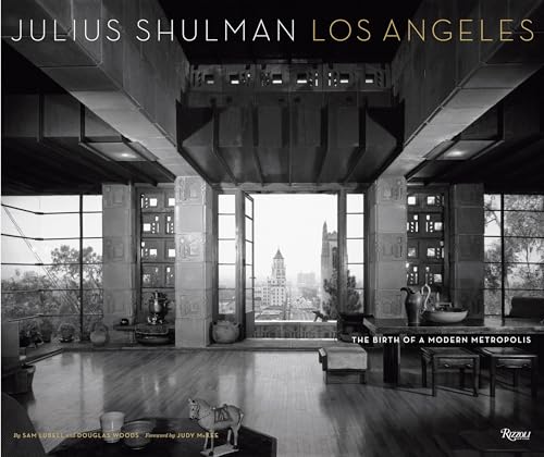 Julius Shulman Los Angeles: The Birth of A Modern Metropolis (Rizzoli Classics) von Rizzoli