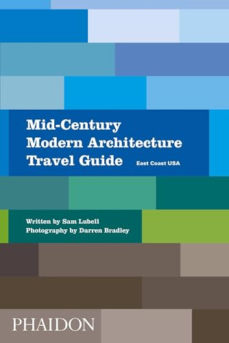 Mid-Century Modern Architecture Travel Guide: East Coast USA von PHAIDON