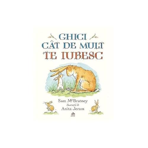 Ghici Cat De Mult Te Iubesc von Cartea Copiilor