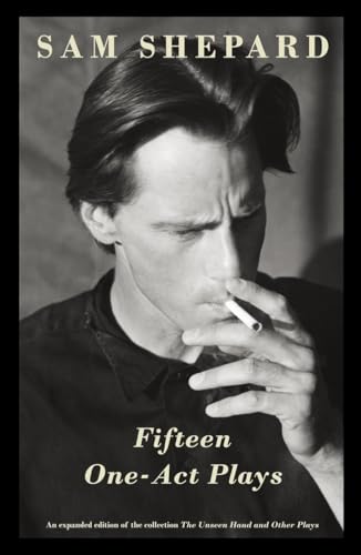 Fifteen One-Act Plays: An expanded edition of the collection The Unseen Hand and Other Plays (Vintage Contemporaries) Fifteen One-Act Plays: An expanded edition of the collection The Unseen Hand and Other Plays (Vintage Contemporaries)