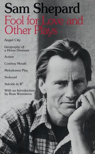 Fool for Love and Other Plays: Angel City, Geography of a Horse Dreamer, Action, Cowboy Mouth, Melodrama Play, Seduced, Suicide in B Flat Fool for Love and Other Plays: Angel City, Geography of a Horse Dreamer, Action, Cowboy Mouth, Melodrama Play, Seduced, Suicide in B Flat von Dial Press Trade Paperback