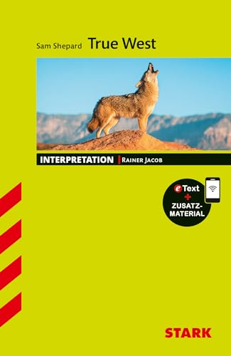STARK Sam Shepard: True West - Englisch - Interpretationen: Mit Online-Zugang von Stark Verlag GmbH