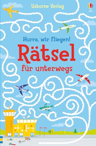 Hurra, wir fliegen! Rätsel für unterwegs (Usborne Knobelbücher) von Usborne