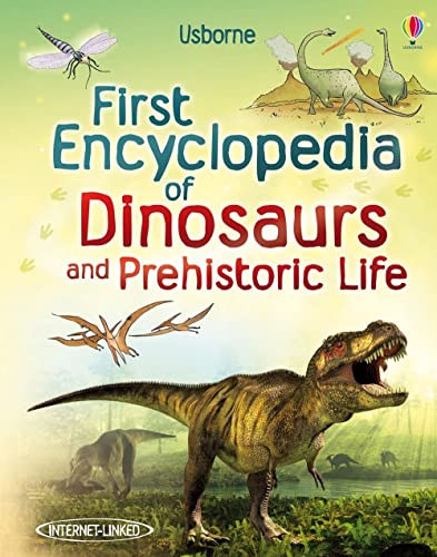 First Encyclopedia of Dinosaurs and Prehistoric Life (Usborne First Encyclopedias): 1