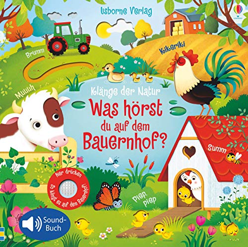 Klänge der Natur: Was hörst du auf dem Bauernhof? (Klänge-der-Natur-Reihe) von Usborne