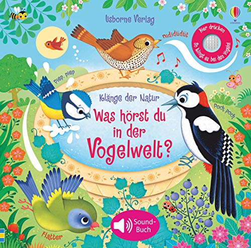 Klänge der Natur: Was hörst du in der Vogelwelt? (Klänge-der-Natur-Reihe)