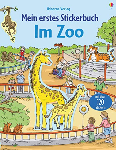 Mein erstes Stickerbuch: Im Zoo: Mit über 120 Stickern (Meine ersten Stickerbücher) von Usborne
