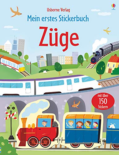 Mein erstes Stickerbuch: Züge: Mit über 150 Stickern (Meine ersten Stickerbücher) von Usborne