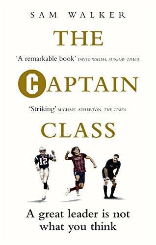 The Captain Class: The Hidden Force Behind the World’s Greatest Teams von Random House UK Ltd