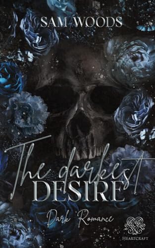 The darkest Desire (Dark Romance) Band 2 (Tijuana-Reihe) von NOVA MD