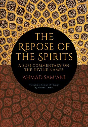 Repose of the Spirits, The: A Sufi Commentary on the Divine Names (SUNY series in Islam) von State University of New York Press