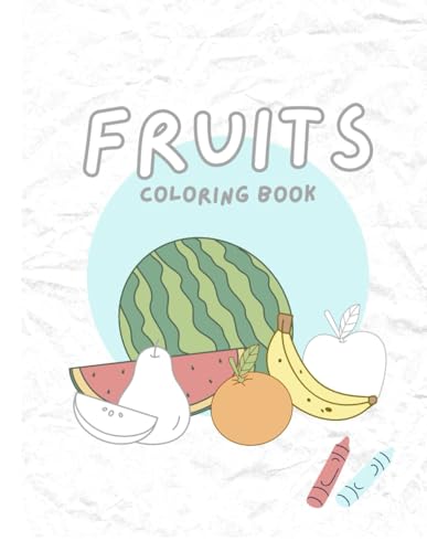 Kid's Coloring Book - Fruits von Independently published