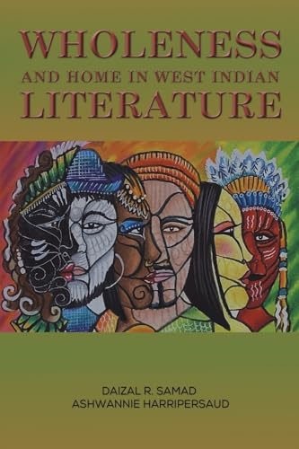 Wholeness and Home in West Indian Literature von Austin Macauley