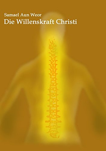 Die Willenskraft Christi Die Willenskraft Christi von Verlag Heliakon