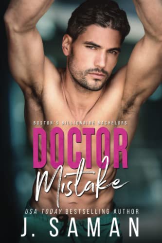 Doctor Mistake: A Best Friend's Older Brother Romance (Boston's Billionaire Bachelors, Band 2) Doctor Mistake: A Best Friend's Older Brother Romance (Boston's Billionaire Bachelors, Band 2) von Independently published