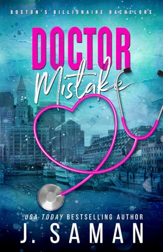 Doctor Mistake: Special Edition Cover (Boston's Billionaire Bachelors Special Edition Covers, Band 2)