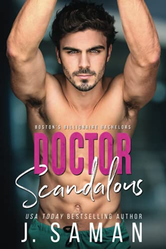 Doctor Scandalous (Boston's Billionaire Bachelors, Band 1) von Independently published